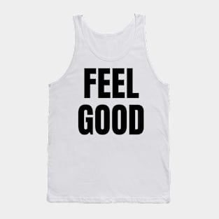 Feel Good Short Positive Quote Tank Top